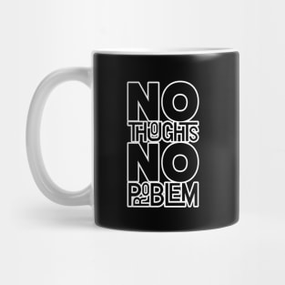 No Thoughts, No Problem - Free Mind Mug